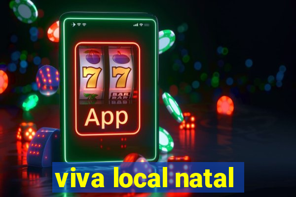 viva local natal